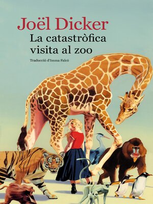 cover image of La catastròfica visita al zoo